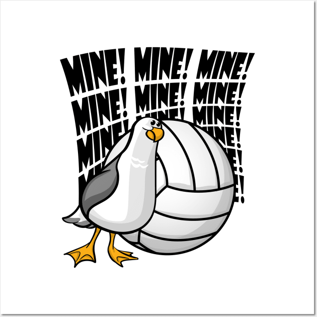 Volleyball - Mine MINE Mine! Wall Art by MakeNineDesigns